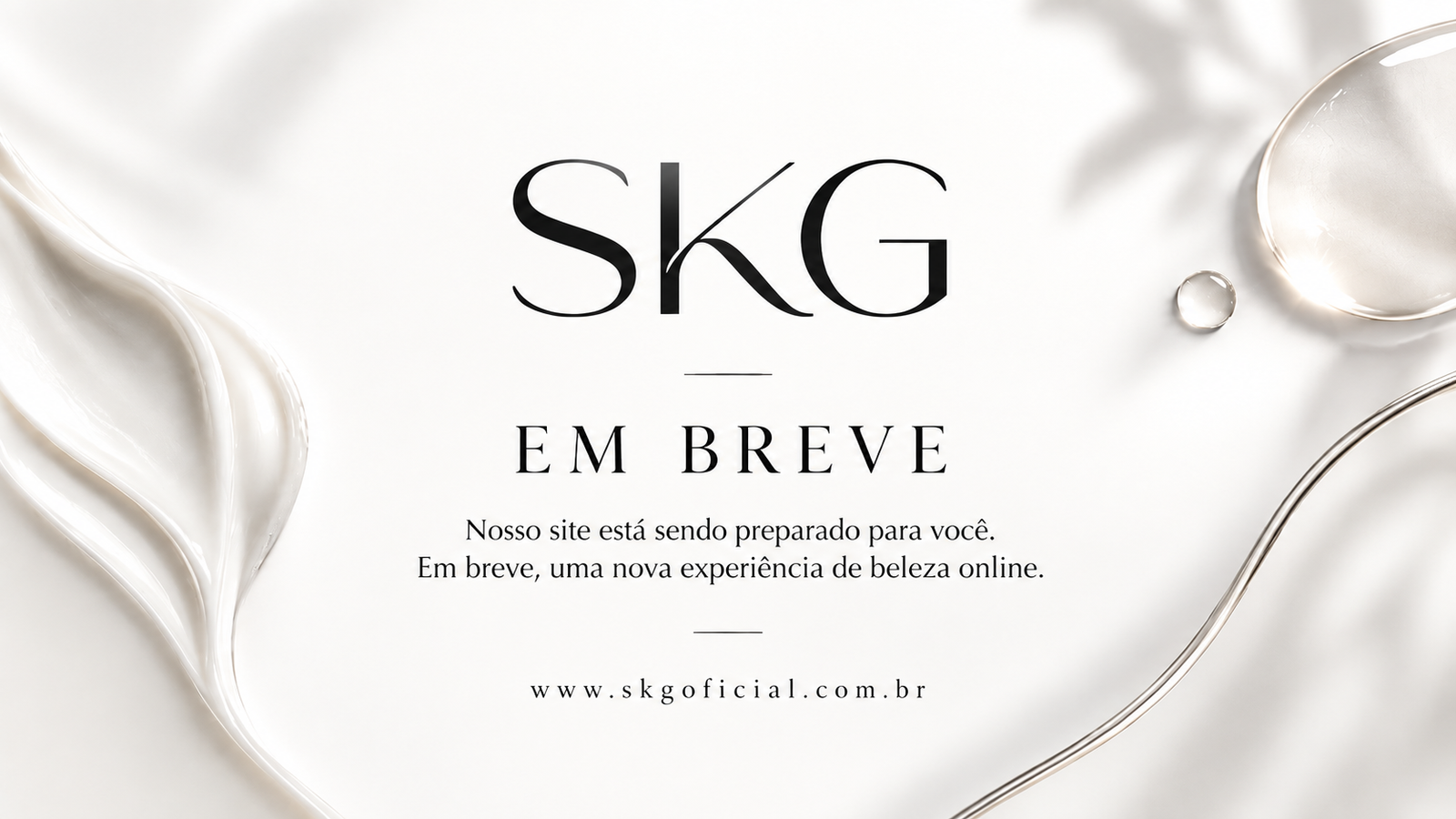 SKG — Maquiagem, Acessórios e Cosméticos. Em breve.